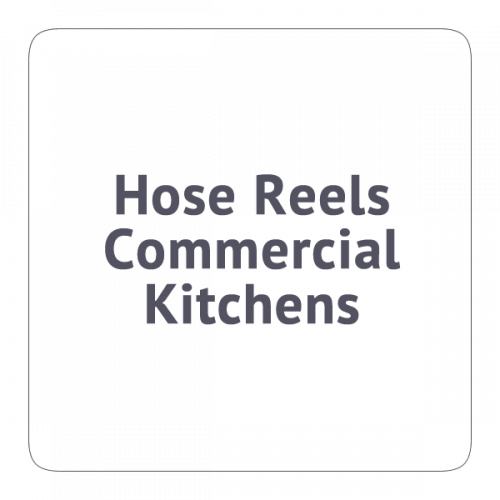 Hose Reels - Commercial Kitchen